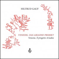 Hiltrud Gauf - Das Ariadne-Projekt / Il progetto Ariadne