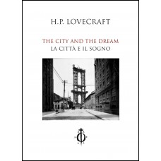 H.P. Lovecraft, The city and the dream – La città e il sogno