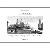 Chioggia dans la lagune vénitienne – nella laguna veneta – in the Venetian Lagoon, Édouard Charton