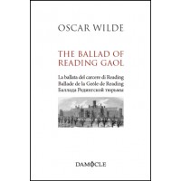 Oscar Wilde, The Ballad of Reading Gaol – La ballata del carcere di Reading, Ballade de la Geôle de Reading, Баллада Редингской тюрьмы