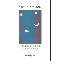 Virginia Woolf, The Sun and the Fish – Il sole e il pesce